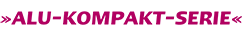 Alu-Kompakt-Serie